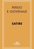 Persio, Giovenale - Satire (2013) UTET