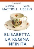 Alberto Mattioli, Marco Ubezio - Elisabetta. La regina infinita (2022) (mp3 - 128 kbps)