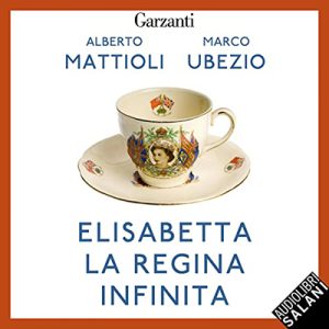 Alberto Mattioli, Marco Ubezio – Elisabetta. La regina infinita (2022) (mp3 – 128 kbps)