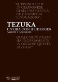 Tomio Tezuka - Un'ora con Heidegger. Oriente e Occidente (2013)