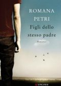 Romana Petri - Figli dello stesso padre (2013)