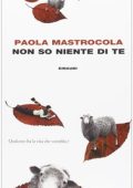 Paola Mastrocola - Non so niente di te (2013)