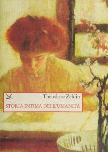 Theodore Zeldin – Storia Intima dell’Umanità (1999)
