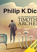 Philip K. Dick - La trasmigrazione di Timothy Archer꞉ Trilogia di Valis 3 (2022) (mp3 - 128 kbps)