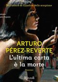 Arturo Pérez-Reverte - L'ultima carta è la morte (2022) (mp3 - 128 kbps)