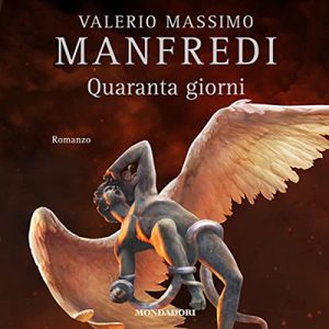 Valerio Massimo Manfredi – Quaranta giorni (2022) (mp3 – 128 kbps)