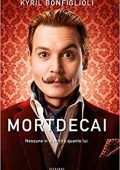 Kyril Bonfiglioli - Mortdecai Nessuno vi divertirà quanto lui (2015)