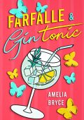 Amelia Bryce - Farfalle & Gin Tonic  (2022)