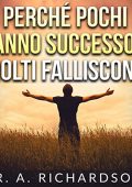 R. A. Richardson - Perché pochi hanno successo e molti falliscono (2022) (mp3 - 128 kbps)