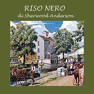 Sherwood Anderson – Riso nero (2022) (mp3 – 128 kbps)