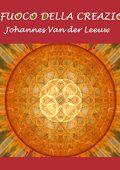 Johannes Van der Leeuw - Il fuoco della creazione (2022) (mp3 - 128 kbps)