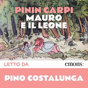Pinin Carpi – Mauro e il leone (2022) (mp3 – 128 kbps)