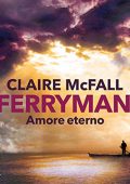 Claire McFall - Ferryman꞉ Amore eterno (2022) (mp3 - 128 kbps)