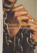 Kenzaburō Ōe - L'animale d'allevamento (2012)