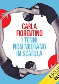 Carla Fiorentino - I tonni non nuotano in scatola (2022) (mp3 - 128 kbps)
