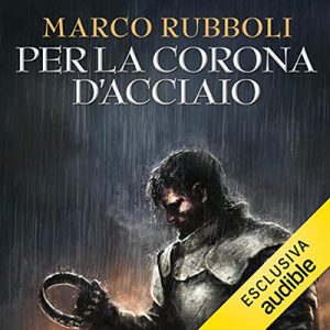 Marco Rubboli – Per la corona d’acciaio (2022) (mp3 – 128 kbps)
