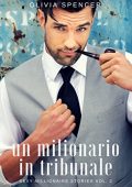 Olivia Spencer - Un milionario in tribunale (2018)