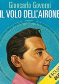 Giancarlo Governi - Il volo dell'airone꞉ Il romanzo della vita di Fausto Coppi (2022) (mp3 - 128 kbps)