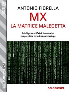 Antonio Fiorella – MX – La matrice maledetta (2014)
