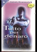 Janet Evanovich  - Tutto per denaro (1997)