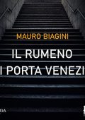 Mauro Biagini - Il rumeno di Porta Venezia (2022) (mp3 - 128 kbps)