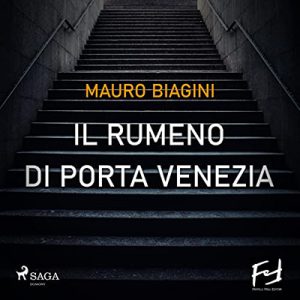 Mauro Biagini – Il rumeno di Porta Venezia (2022) (mp3 – 128 kbps)