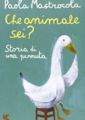 Paola Mastrocola - Che animale sei? Storia di una pennuta (2013)