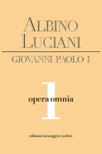 Albino Luciani – Giovanni Paolo – Opera Omnia (9 Volumi)(2011)