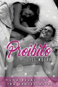 Liss Moura – Proibito: Una relazione segreta tra fratellastri (2018)