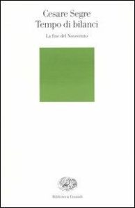 Cesare Segre – Tempo di bilanci. La fine del Novecento  (2005)