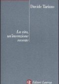 Davide Tarizzo - La vita, un'invenzione recente (2014)