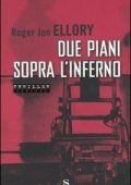 Roger Jon Ellory - Due piani sopra l'inferno (2004)