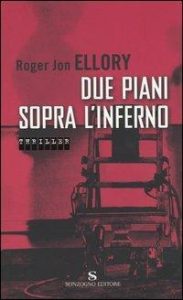 Roger Jon Ellory – Due piani sopra l’inferno (2004)