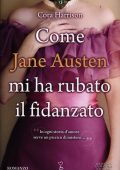 Cora Harrison - Come Jane Austen mi ha rubato il fidanzato (2010)
