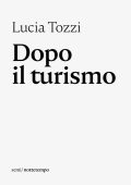 Lucia Tozzi - Dopo il turismo (2020)