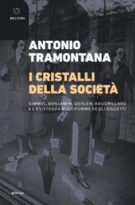 Antonio Tramontana – I cristalli della società (2019)
