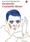 Jean-Paul Manganaro - Oratorio Carmelo Bene (2022)