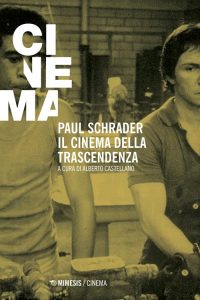 Alberto Castellano (a cura di) – Paul Schrader e il Cinema della Trascendenza (2016)