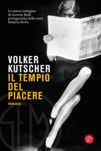 Volker Kutscher – Il tempio del piacere (2022)