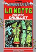 img Collana Umanoidi Presenta - La Notte (Philippe Druillet)(La Nuova Frontiera, 1982)