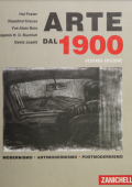 Foster, Krauss - Arte dal 1900. modernismo, antimoderrnismo Ediz, illustrato (2010)
