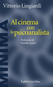 Vittorio Lingiardi – Al cinema con lo psicoanalista (2020)