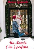 Maura Grignolo - Un Natale (im) perfetto (2018)