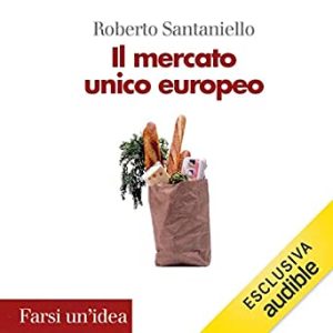 Roberto Santaniello – Il mercato unico europeo (2019) mp3 – 64kbps