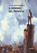 Claudio Mattia Serafin - Il dominio del profeta (2022)