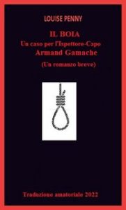 Louise Penny – Il boia. (The Hangman) Armand Gamache (2022) [Trad. amat.]