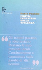Paolo Pezzino – Mafia. Industria della Violenza (1995)