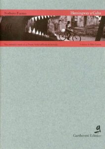 Norberto Fuentes – Hemingway a Cuba (1996)