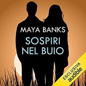 Maya Banks – KGI 4. Sospiri nel buio (2018). mp3 – 128kbps