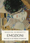 Gessica Giorgetti - Emozioni. Raccolta di poesie atomiche (2022)